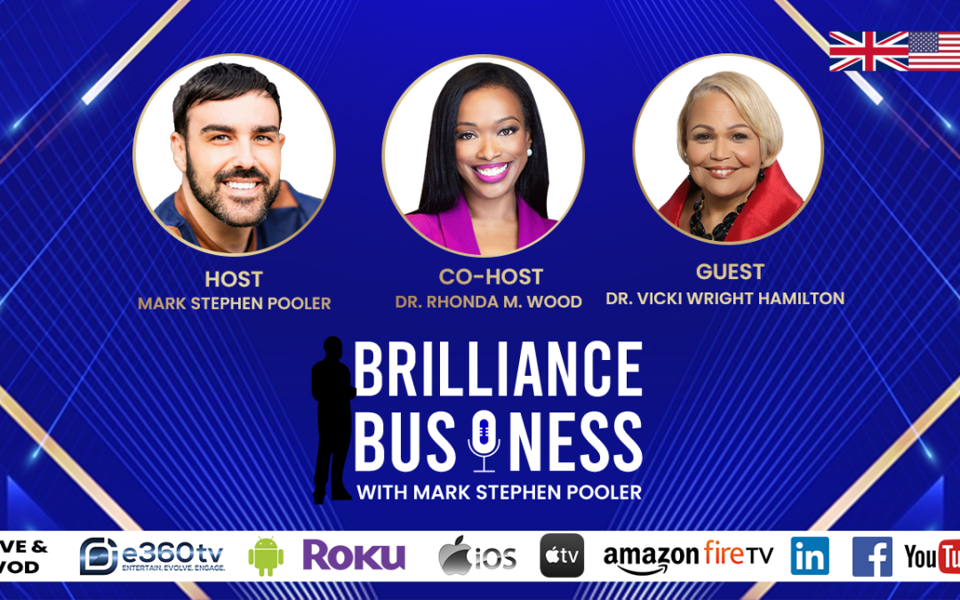 Dr. Vicki Wright Hamilton: Leadership & Growth on Brilliance Business Podcast